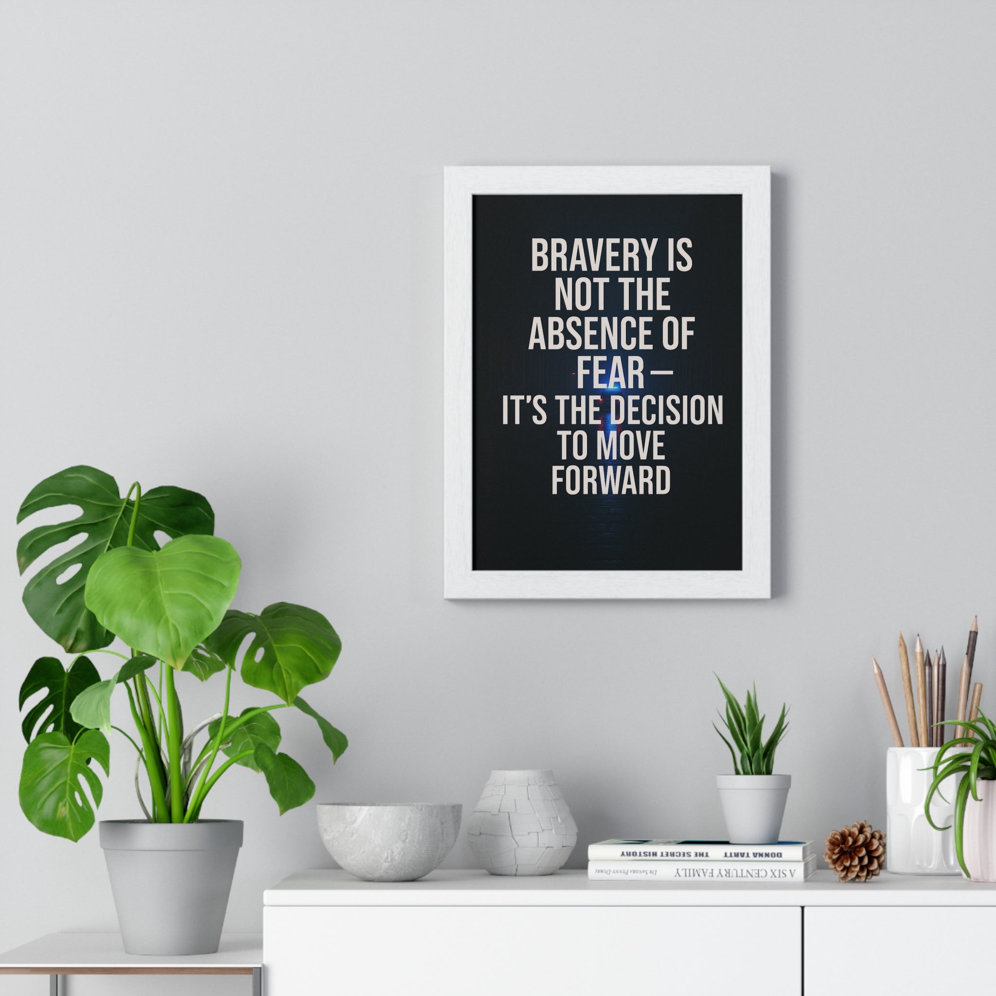 Motivational Vertical Framed Poster - Bravery Quote for Home or Office Decor