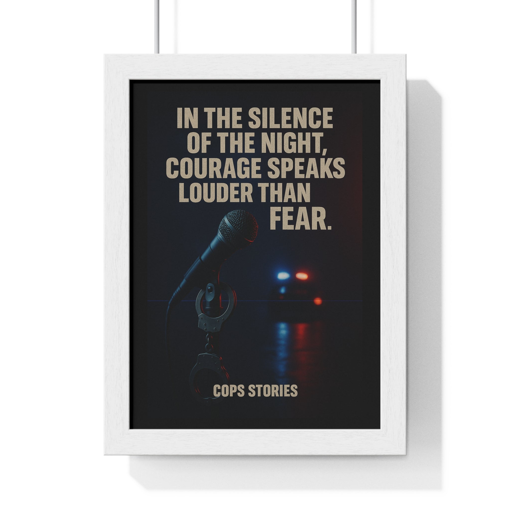 Inspirational Wall Art, Vertical Framed Poster, Motivational Decor for Police Officers, Courage Quotes, Home Office Wall Decoration