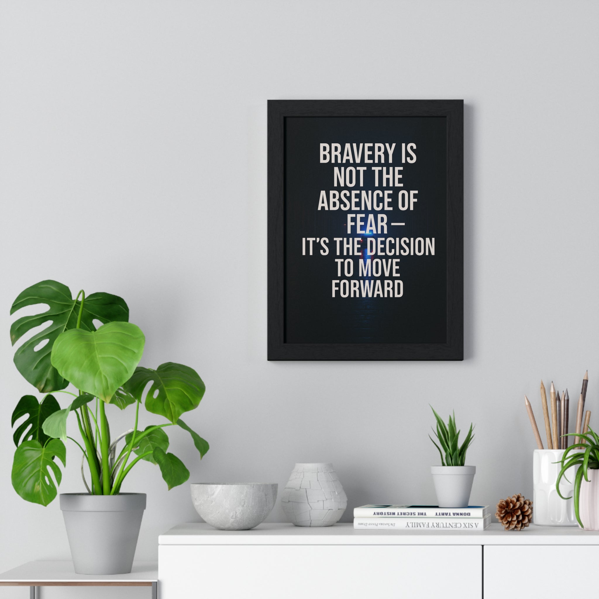 Motivational Vertical Framed Poster - Bravery Quote for Home or Office Decor