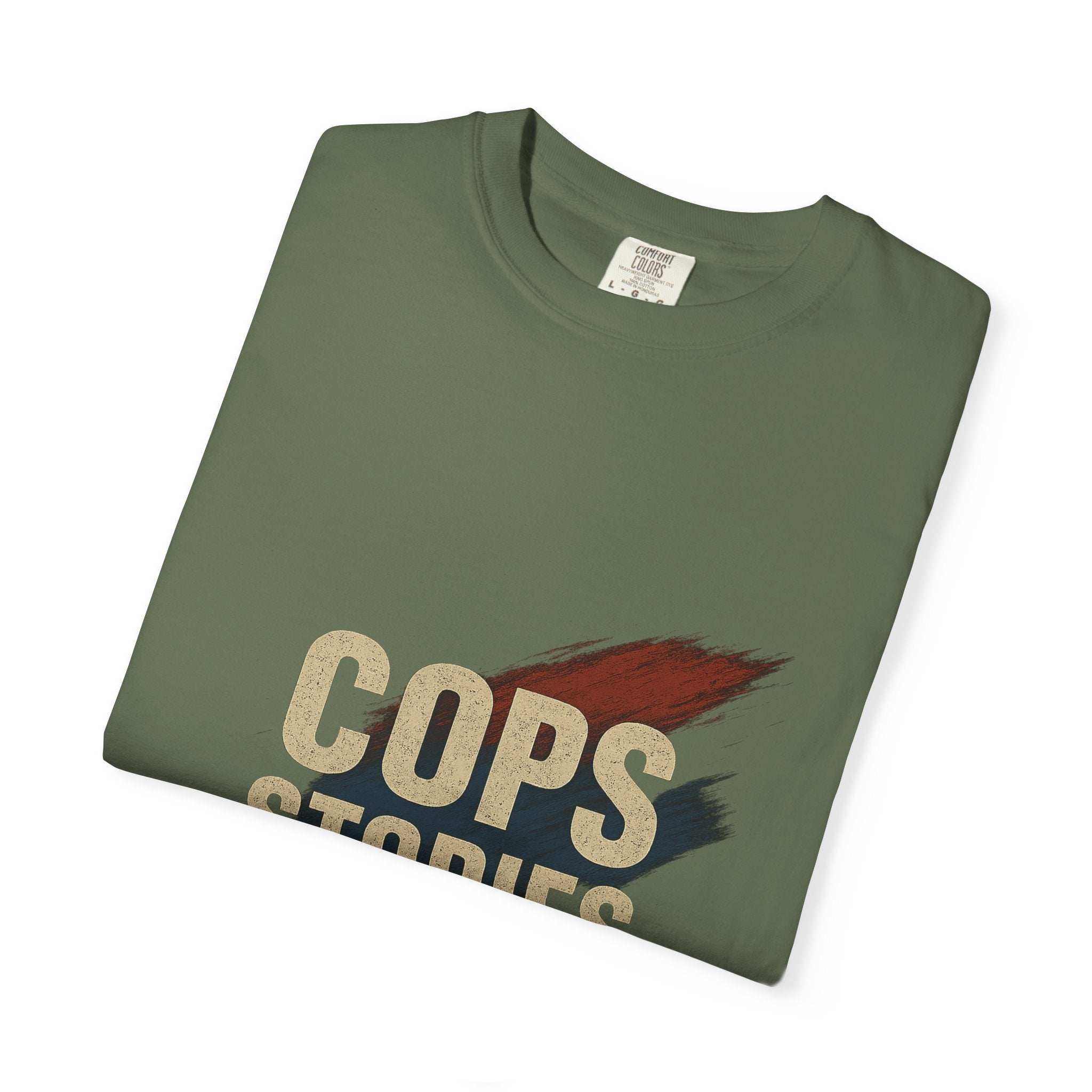 Cops Stories T-Shirt | Unisex Garment-Dyed Tee for Law Enforcement Enthusiasts, Perfect for Everyday Wear, Gifts, Police Appreciation