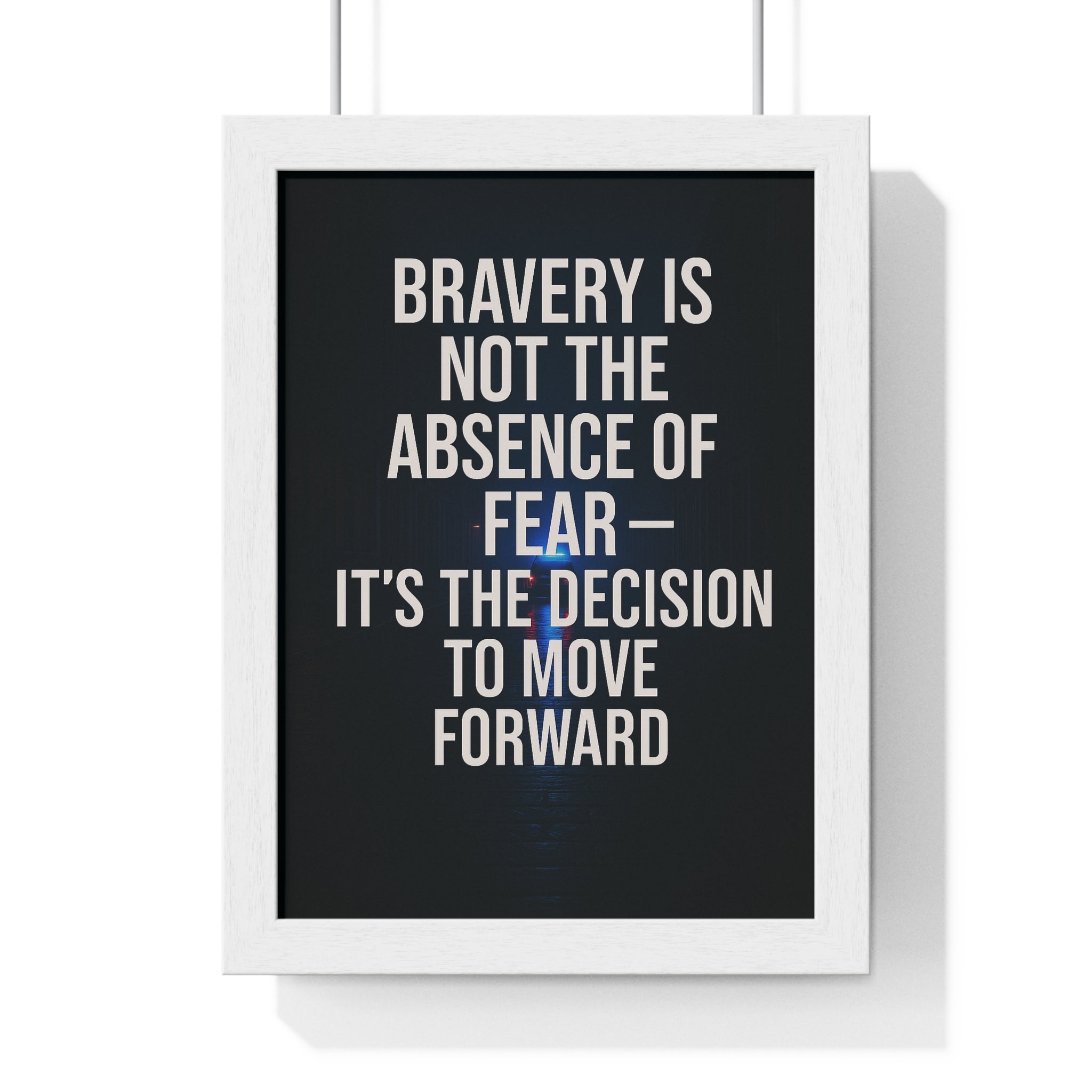 Motivational Vertical Framed Poster - Bravery Quote for Home or Office Decor