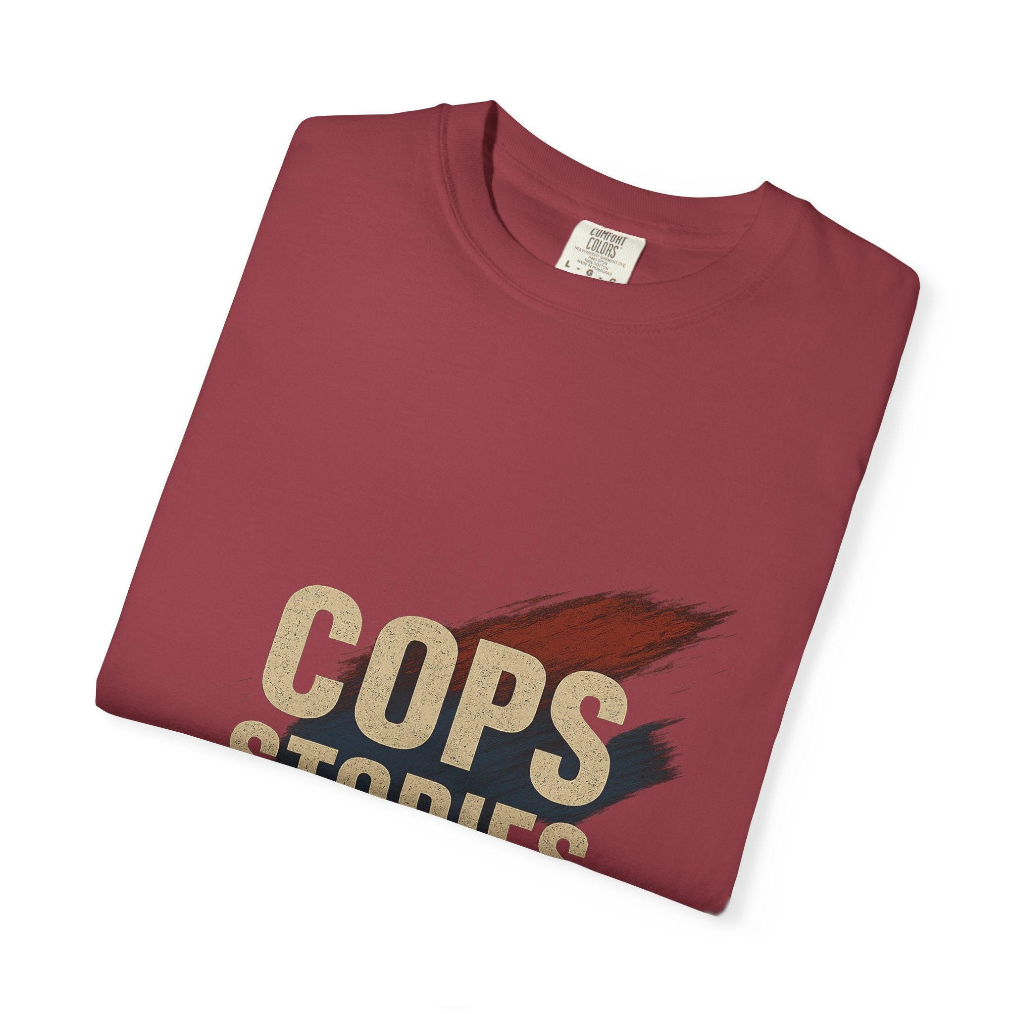 Cops Stories T-Shirt | Unisex Garment-Dyed Tee for Law Enforcement Enthusiasts, Perfect for Everyday Wear, Gifts, Police Appreciation