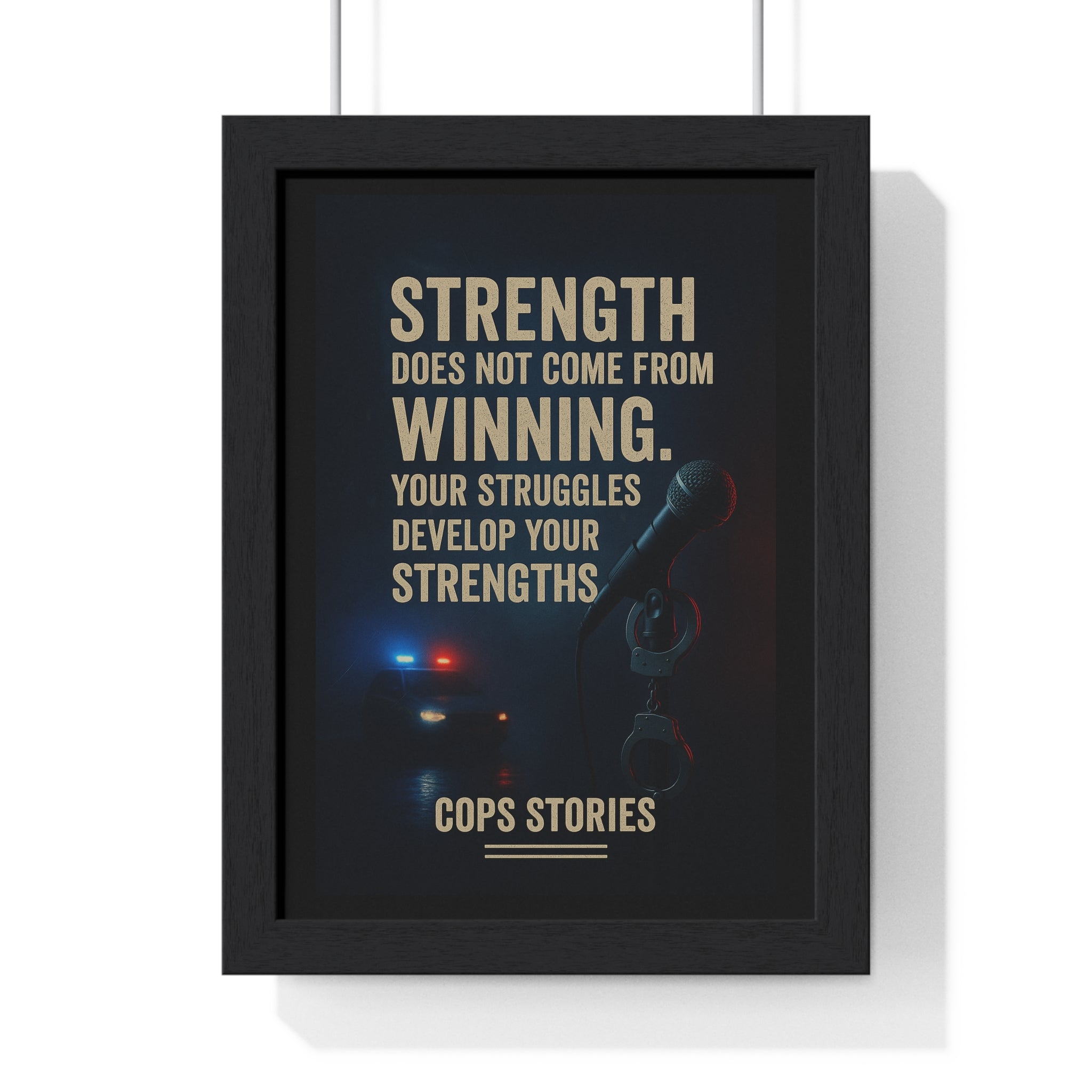 Inspirational Police Framed Poster, Motivational Wall Art, Strength Quotes Decor, Law Enforcement Gift, Cops Stories Home Decor